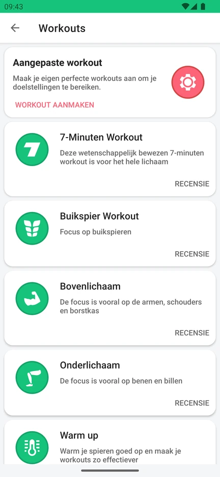Workoutkeuze in de app: Aangepaste workout, 7-Minuten Workout, Buikspier Workout, Bovenlichaam, Onderlichaam en Warm up.